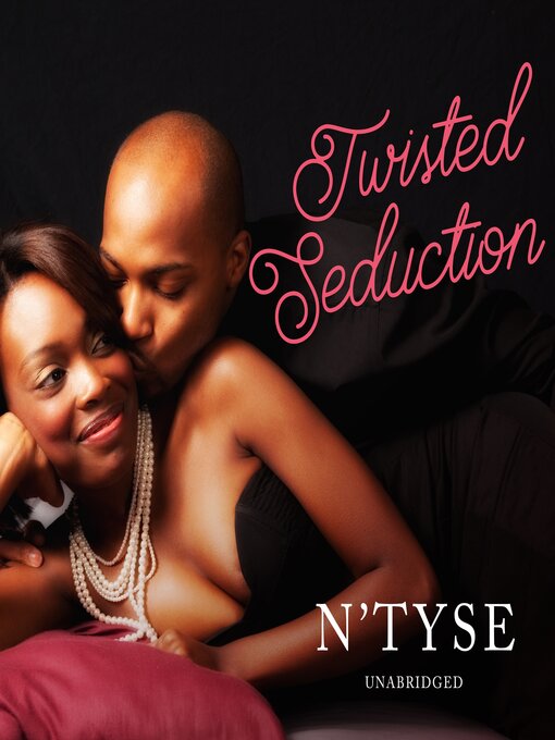 Title details for Twisted Seduction by N'Tyse - Available